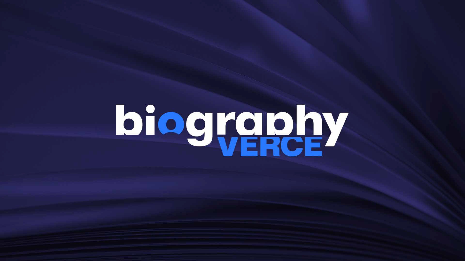 BiographyVerce Intro